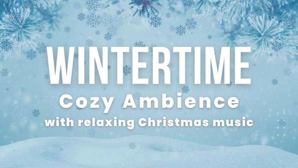 Snow Winter Scene ❄️ Relaxing Christmas Music & Cozy Fire Ambience